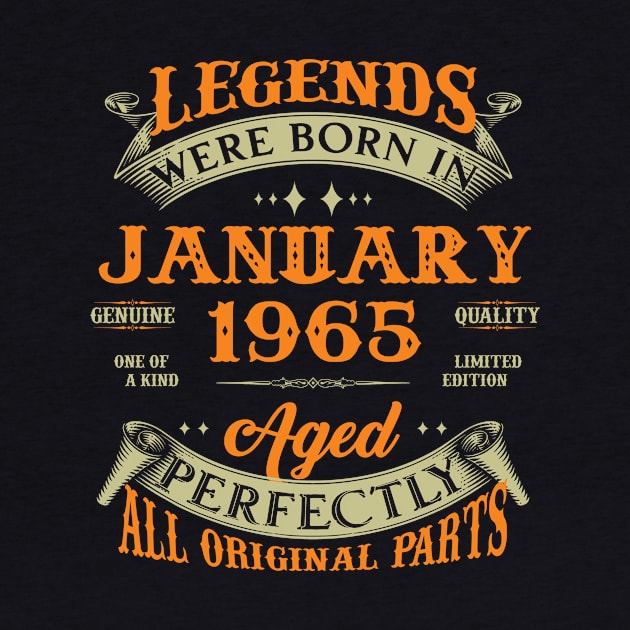 58th Birthday Gift Legends Born In January 1965 58 Years Old by Schoenberger Willard
